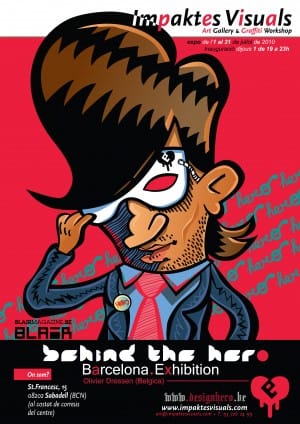 BEhind The Hero Barcelona Official Cartell Olivier Dressen aka Hero 2010